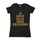 THTC Ladies Tee, Love God - hate Religion