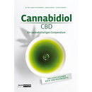 Cannabidiol - CBD - Ein cannabishaltiges Compendium...