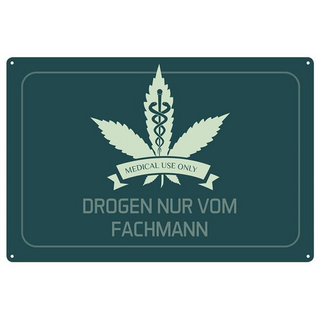 Blechschild Drogen nur vom Fachmann, dunkelgrün, 30x20cm