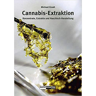 Cannabis-Extraktion, Konzentrate, Extrakte und...